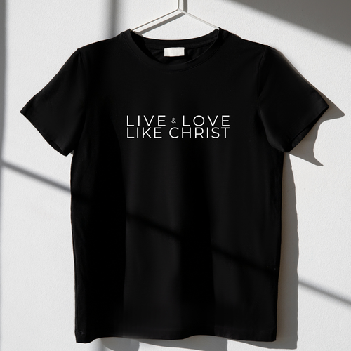 LIVE & LOVE LIKE CHRIST Tee
